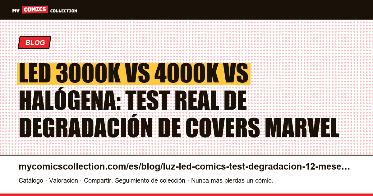 Luz LED para comics: test de degradación a 12 meses, ilustración del artículo