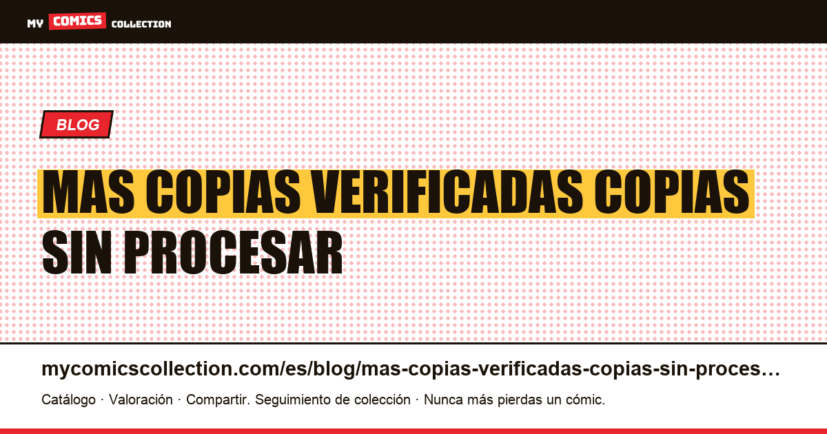 Más copias verificadas que copias sin procesar — ilustración del artículo