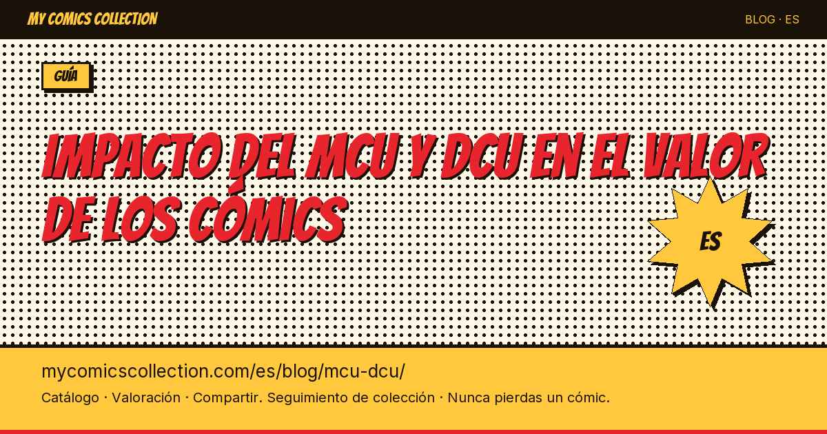 MCU y DCU: cómo las películas hacen explotar el valor de los cómics — ilustración del artículo