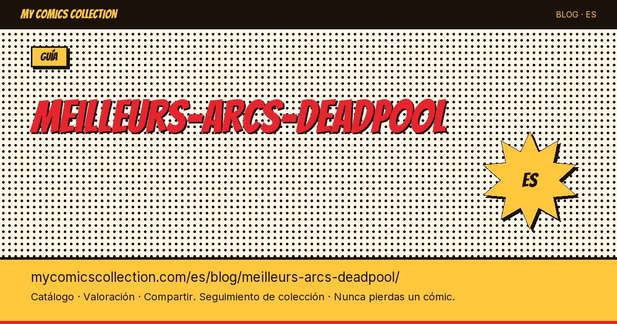 Los mejores arcos argumentales de Deadpool — ilustración del artículo