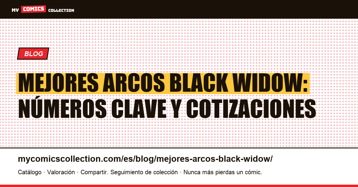 Los mejores arcos de Black Widow: de la Era de Plata a las series modernas, ilustración del artículo