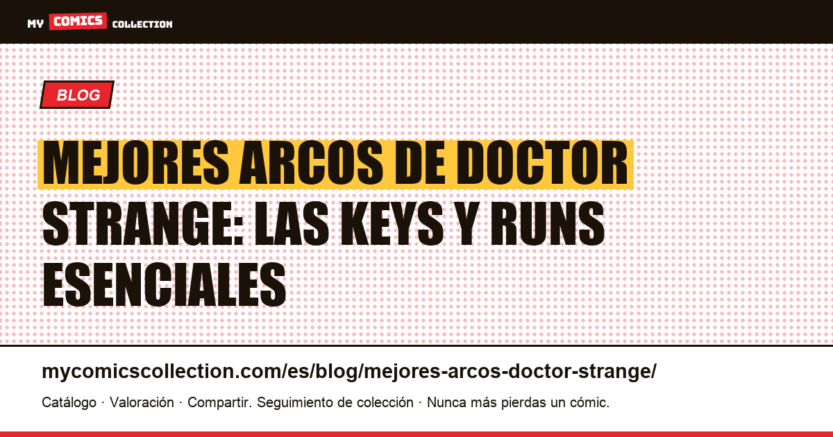 Los mejores arcos de Doctor Strange: guía del coleccionista, ilustración del artículo