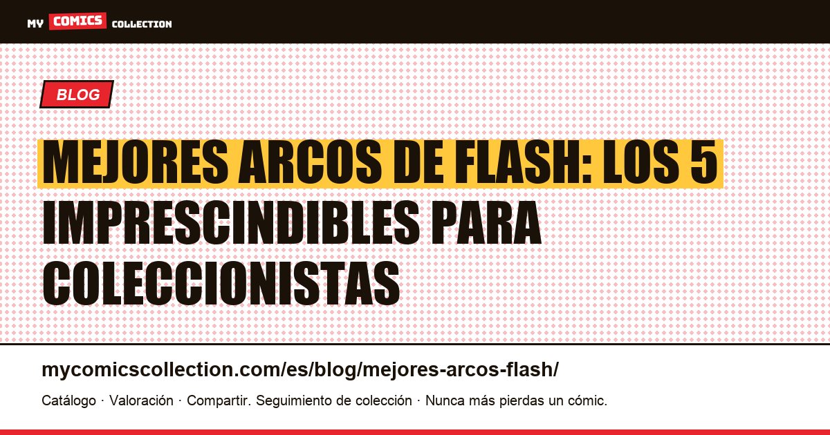Los mejores arcos narrativos de Flash: de Flash of Two Worlds a Flashpoint, ilustración del artículo