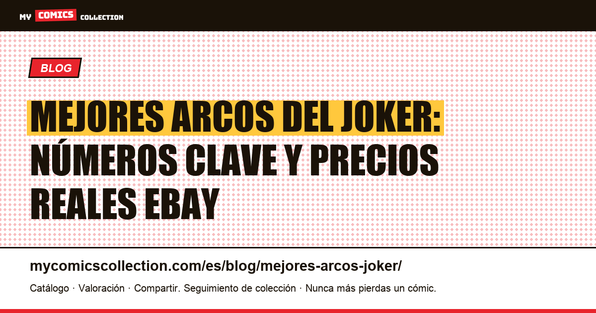 Mejores arcos del Joker: guía de coleccionista con cotizaciones eBay (2026), ilustración del artículo