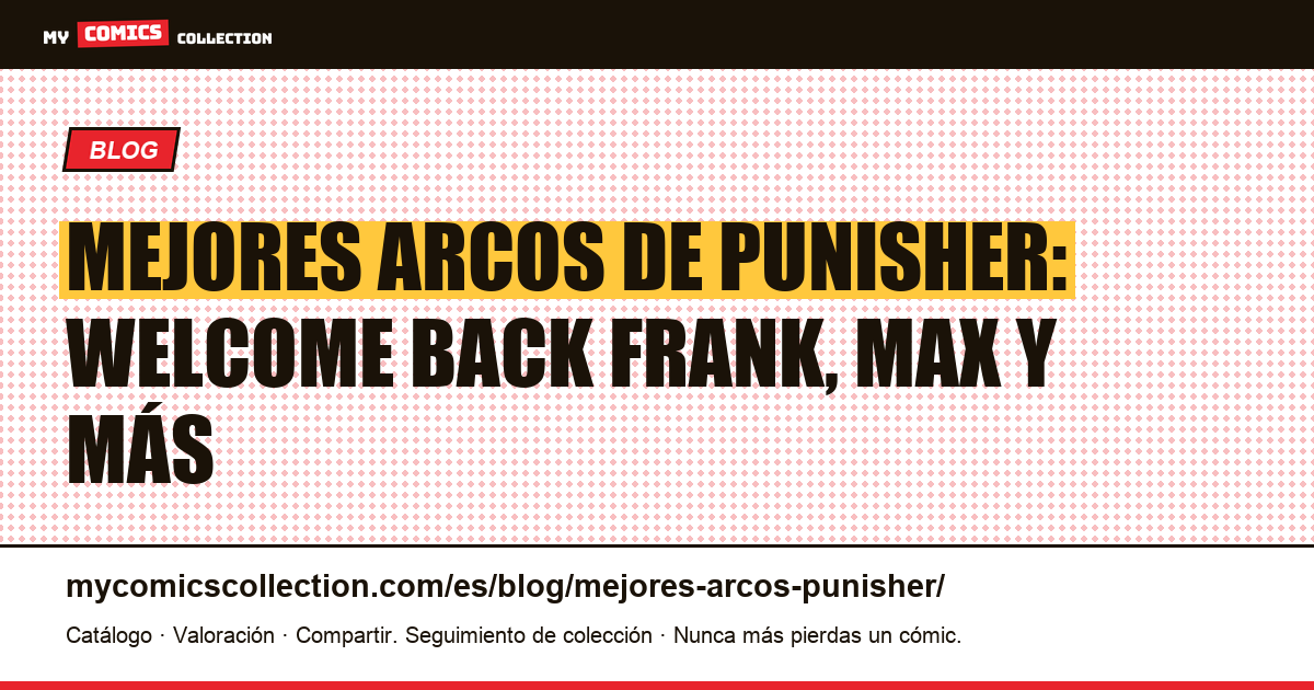 Los mejores arcos de Punisher: guía editorial para coleccionistas, ilustración del artículo