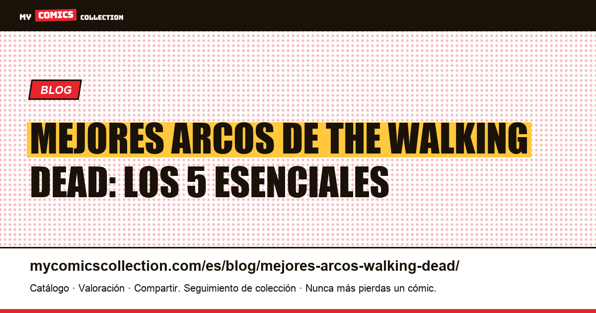 Mejores arcos de The Walking Dead para coleccionistas, ilustración del artículo