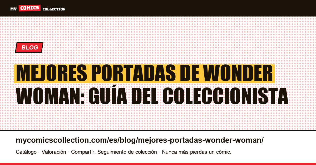 Las mejores portadas de Wonder Woman por época, ilustración del artículo
