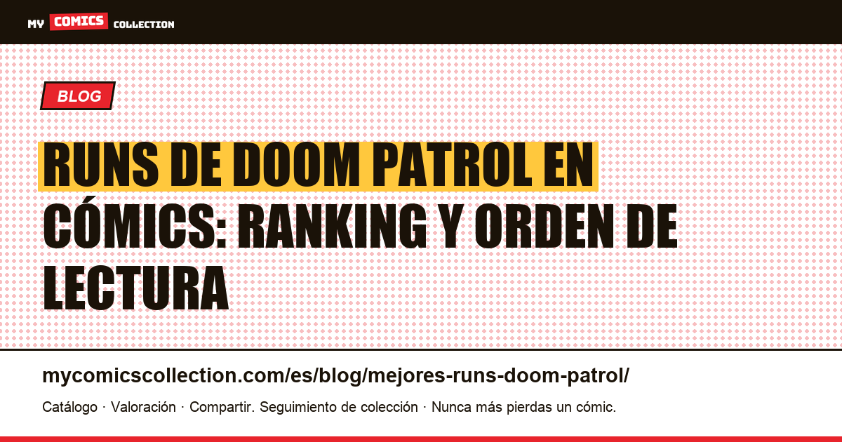 Los mejores runs de Doom Patrol en cómics, por orden, ilustración del artículo