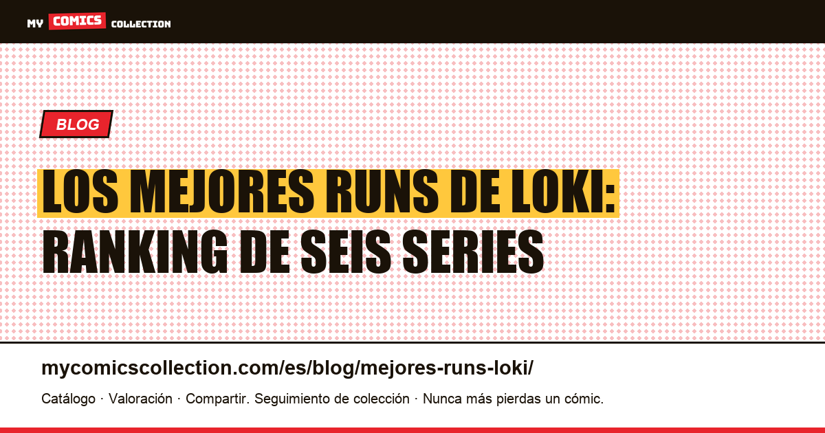 Los mejores runs de Loki: ranking de seis series, ilustración del artículo