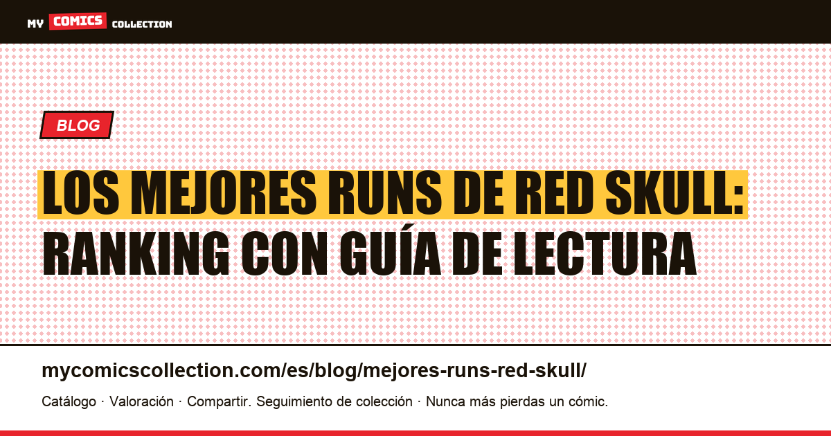 Los mejores runs de Red Skull: ranking de cinco bloques de lectura, ilustración del artículo