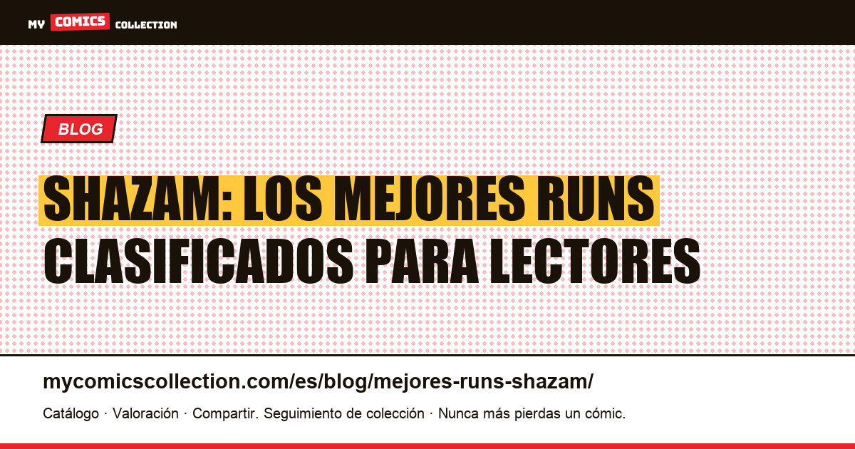 Los mejores runs de Shazam, clasificados para lectores y coleccionistas, ilustración del artículo