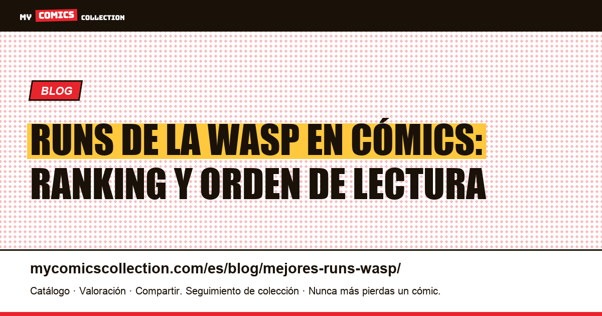 Los mejores runs de la Wasp en cómics, por orden, ilustración del artículo