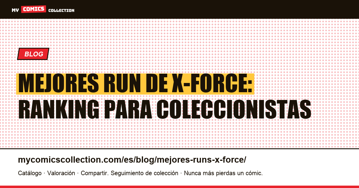 Los mejores runs de X-Force: ranking para lectores y coleccionistas, ilustración del artículo