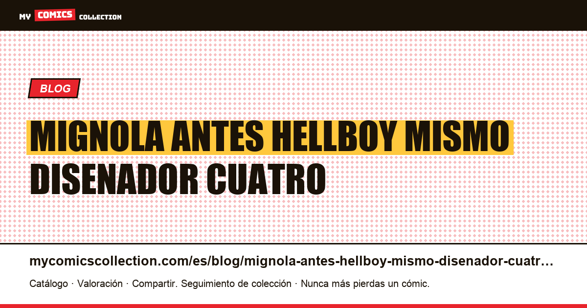 Mignola antes de Hellboy: el mismo diseñador cuatro veces más barato — ilustración del artículo