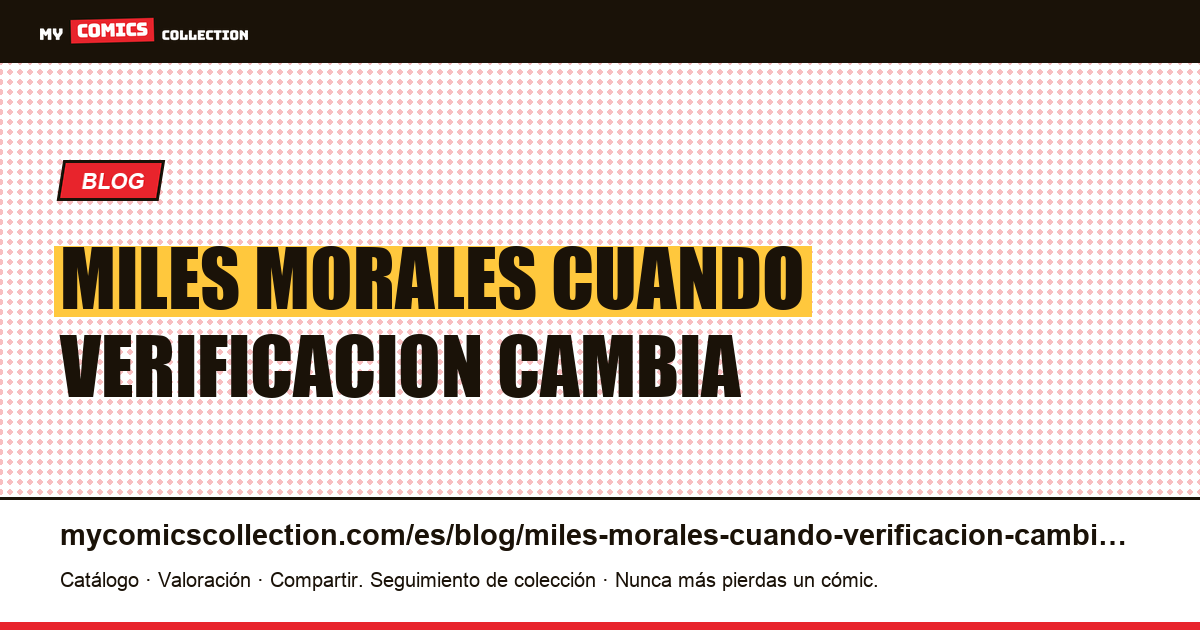 Miles Morales: cuando la verificación no cambia el nivel de precios — ilustración del artículo