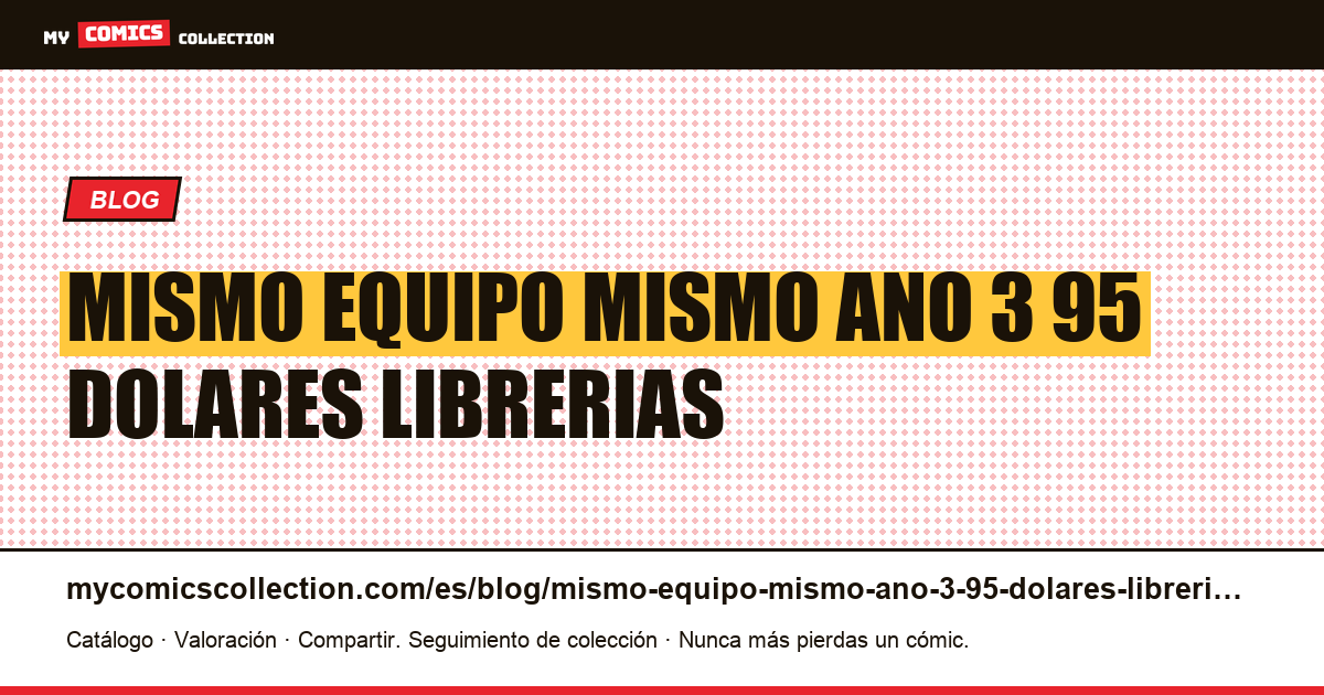 Mismo equipo, mismo año: 3,95 dólares en librerías, 24,97 dólares en quioscos — ilustración del artículo