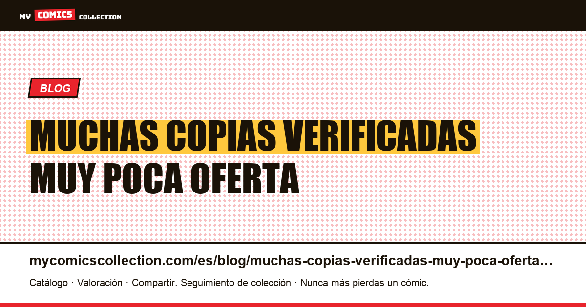 Muchas copias verificadas, muy poca oferta. — ilustración del artículo