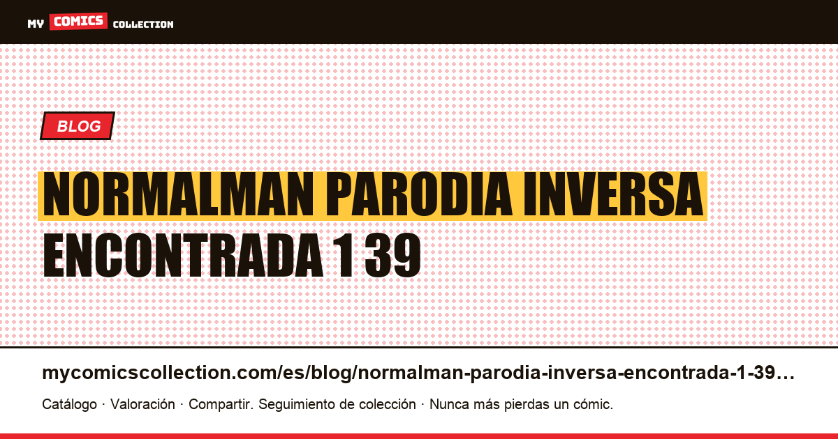 Normalman: la parodia inversa encontrada a 1,39 dólares — ilustración del artículo