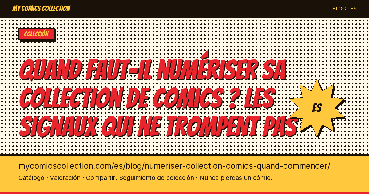 ¿Cuándo hay que digitalizar tu colección de cómics? Las señales que no engañan — ilustración del artículo