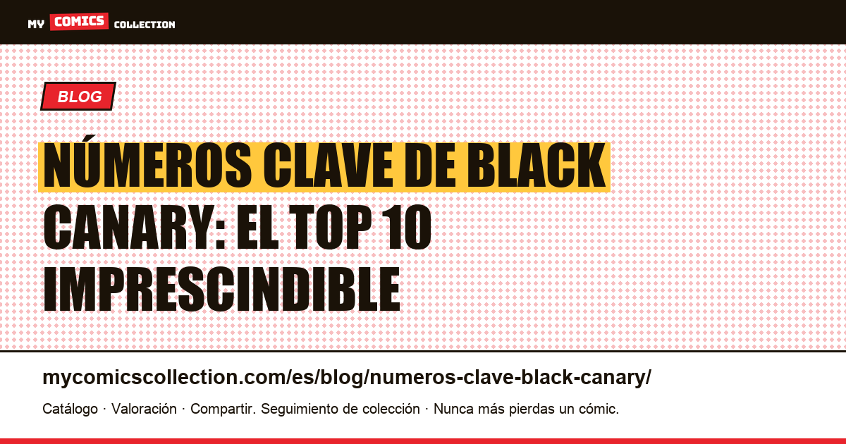 Top 10 de los números clave de Black Canary, ilustración del artículo