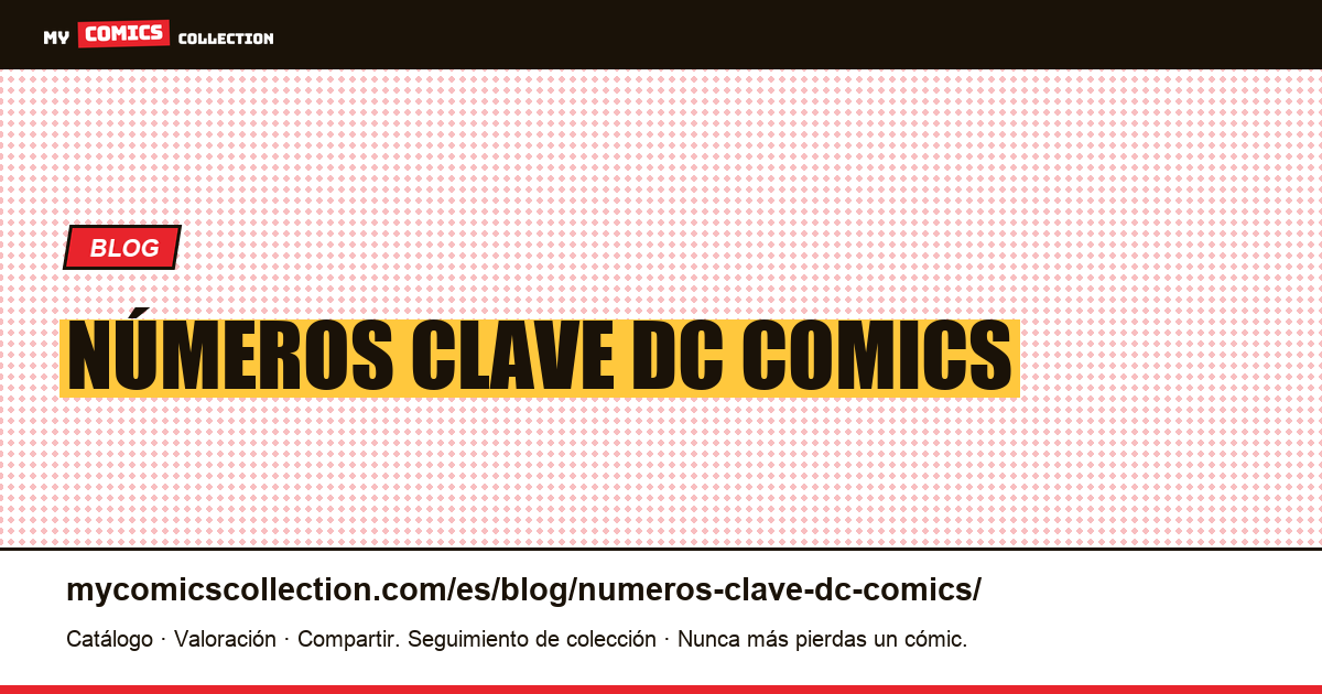 números clave dc comics — ilustración del artículo