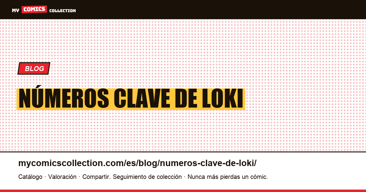 números clave de loki — ilustración del artículo