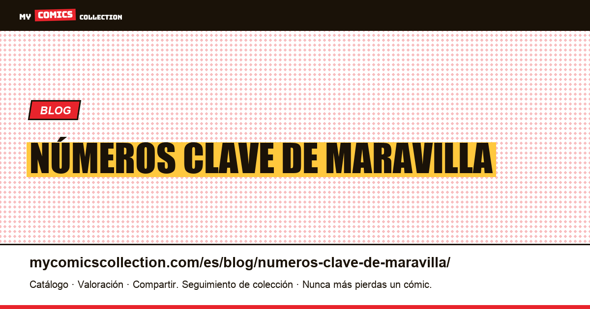 números clave de maravilla — ilustración del artículo