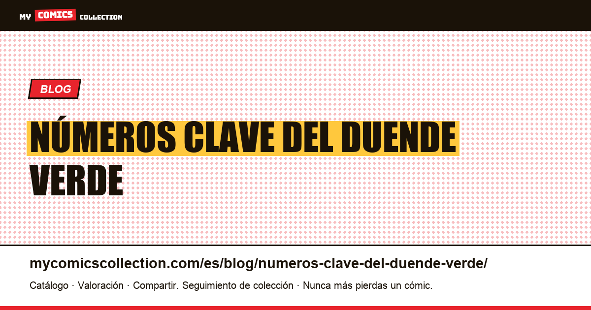 números clave del duende verde — ilustración del artículo