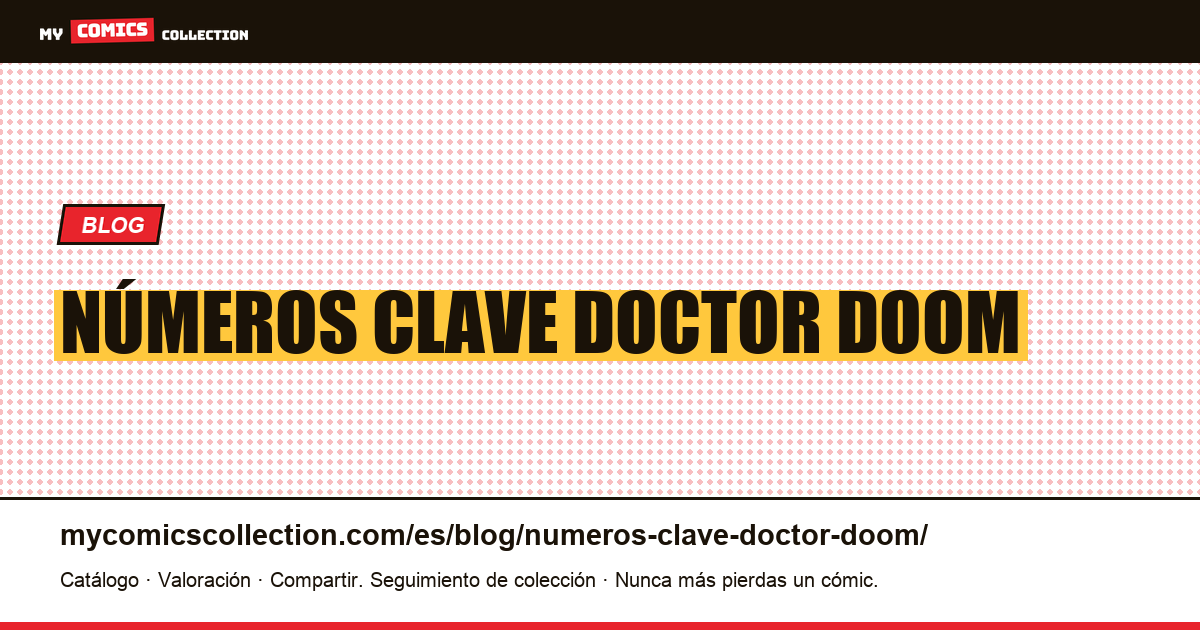 números clave doctor doom — ilustración del artículo