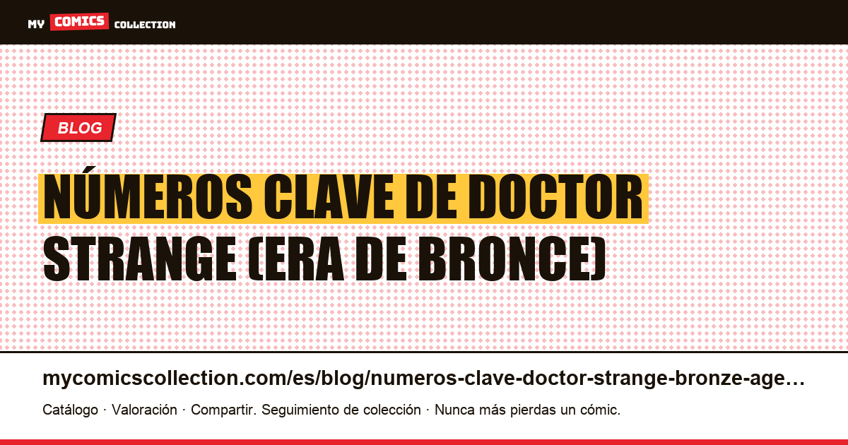 Números clave de Doctor Strange del Bronze Age, ilustración del artículo