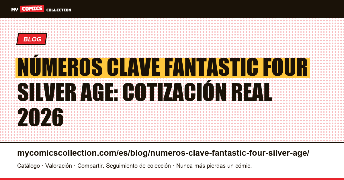 Números clave de Fantastic Four (Silver Age): guía de valor, ilustración del artículo