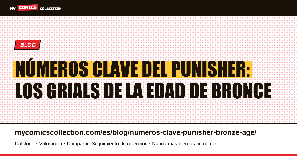 Números clave del Punisher en la edad de bronce, ilustración del artículo