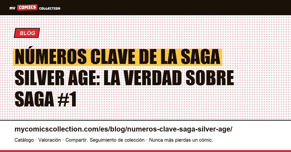 Números clave de la «saga Silver Age»: por qué no existen, ilustración del artículo