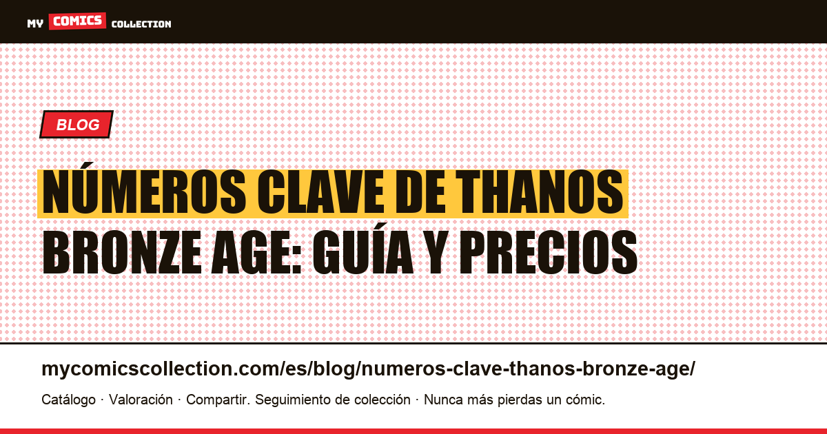 Números clave de Thanos en la Bronze Age: precios y récords, ilustración del artículo