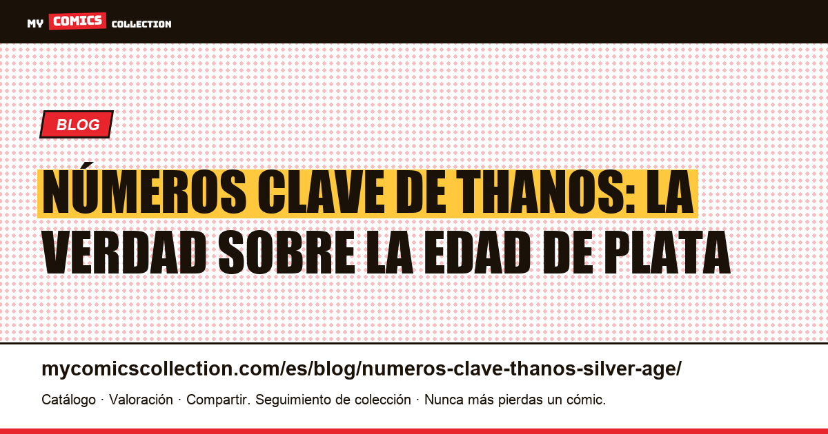 Números clave de Thanos y el mito de la Edad de Plata, ilustración del artículo