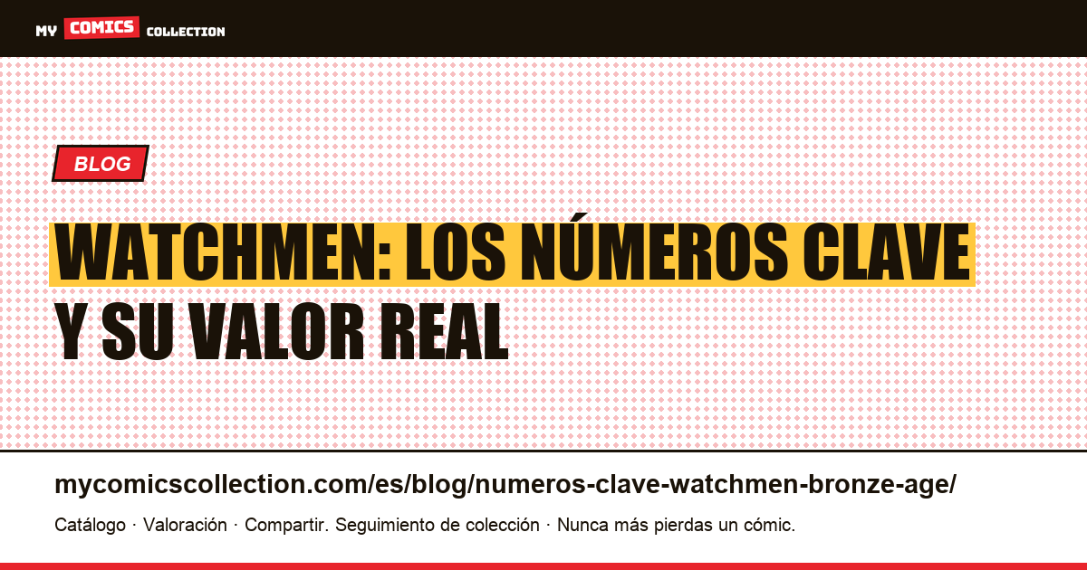 Números clave de Watchmen: ¿edad de bronce?, ilustración del artículo