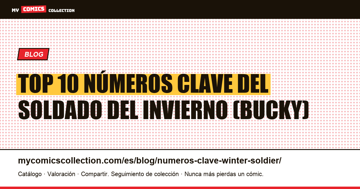 Números clave del Soldado del Invierno: top 10 para coleccionar, ilustración del artículo