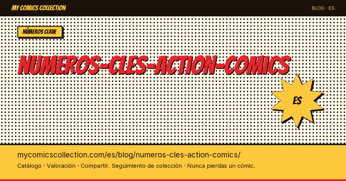 Números clave de Action Comics — ilustración del artículo
