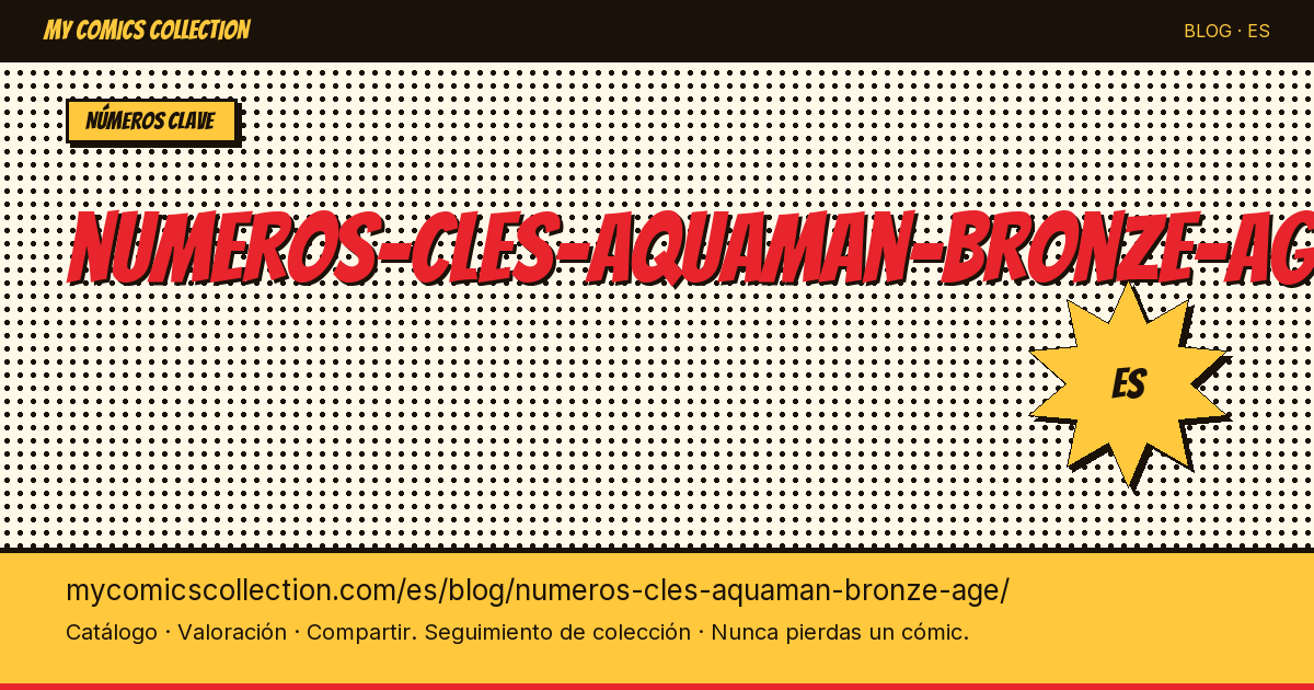 Números clave de Aquaman en la Bronze Age — ilustración del artículo