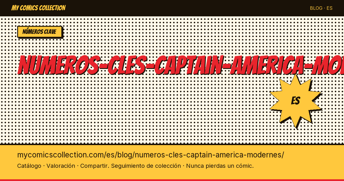 Números clave de Captain America modernos — ilustración del artículo