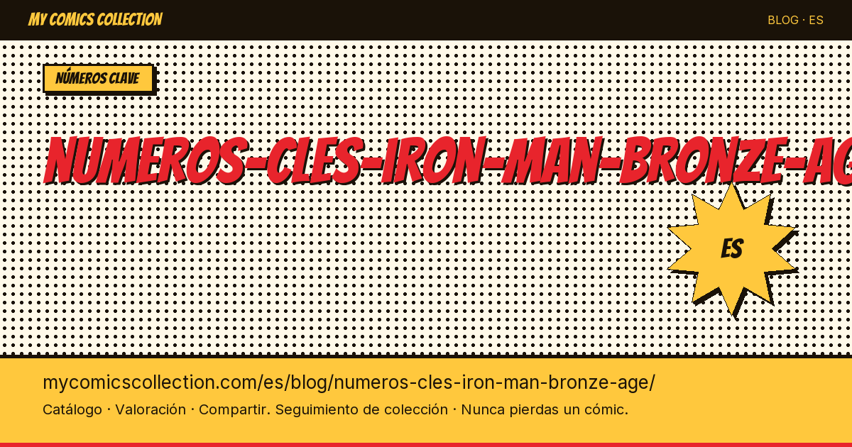 Números clave de Iron Man en la Bronze Age — ilustración del artículo