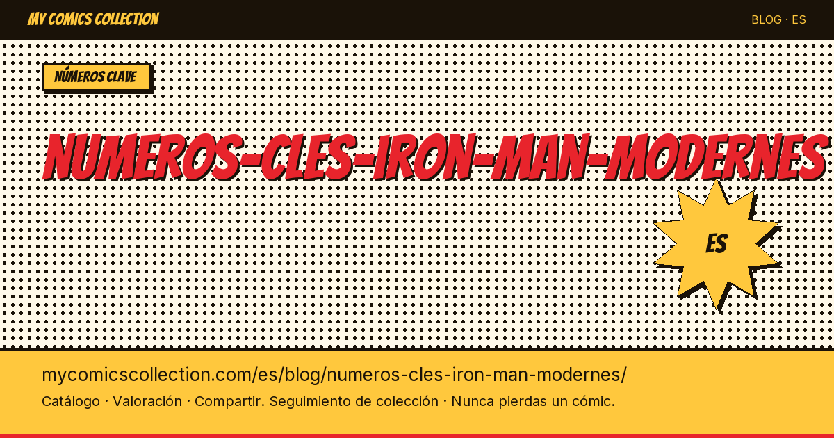 Números clave de Iron Man modernos — ilustración del artículo