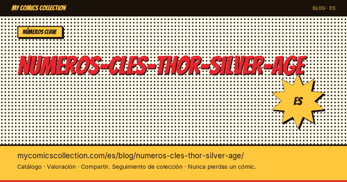 Números clave de Thor en la Silver Age — ilustración del artículo