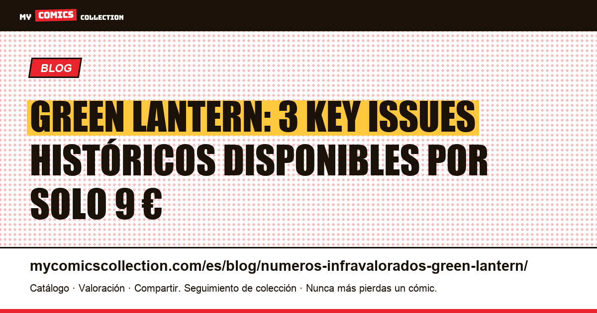 Números infravalorados de Green Lantern: claves históricas por menos de 15 €, ilustración del artículo