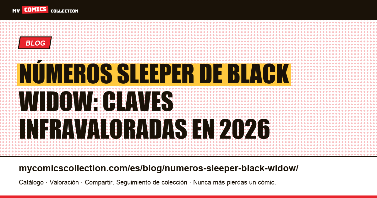 Números sleeper de Black Widow: las claves que el mercado aún no ha despertado, ilustración del artículo
