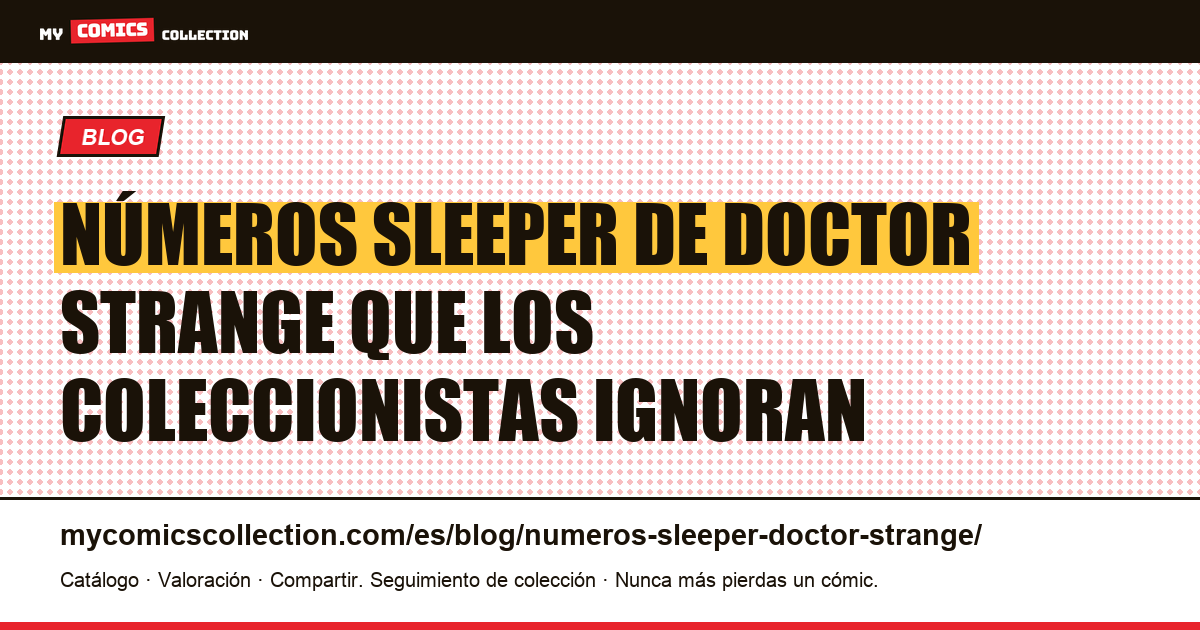Números sleeper de Doctor Strange: las joyas ocultas de la Silver y Bronze Age, ilustración del artículo
