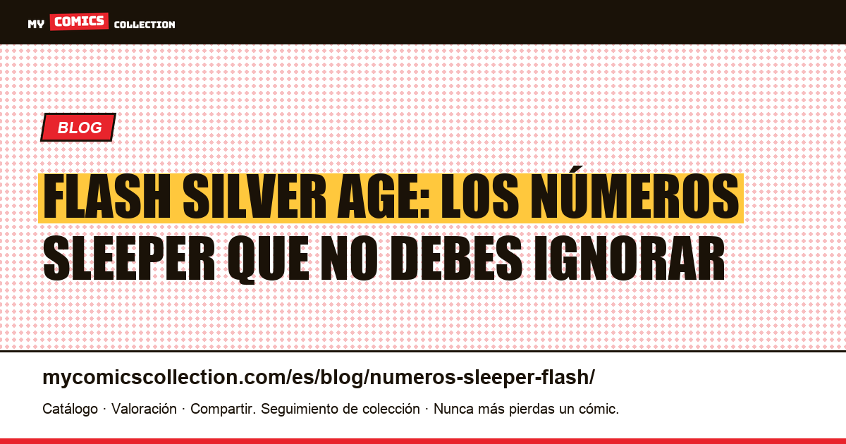 Números sleeper de Flash: las claves Silver Age infravaloradas, ilustración del artículo