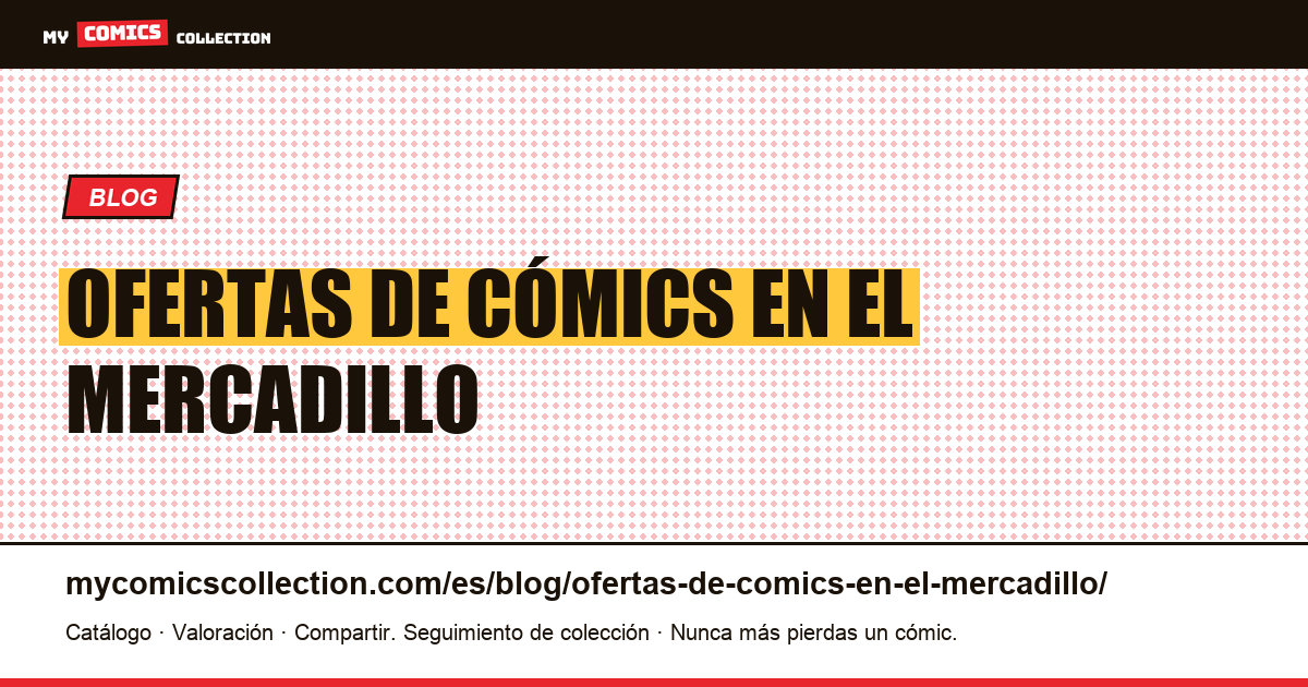 ofertas de cómics en el mercadillo — ilustración del artículo