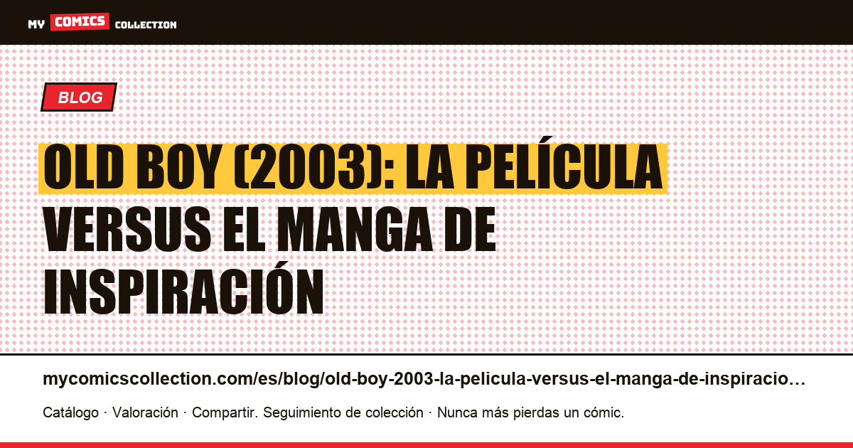 Old Boy (2003): la película versus el manga de inspiración — ilustración del artículo