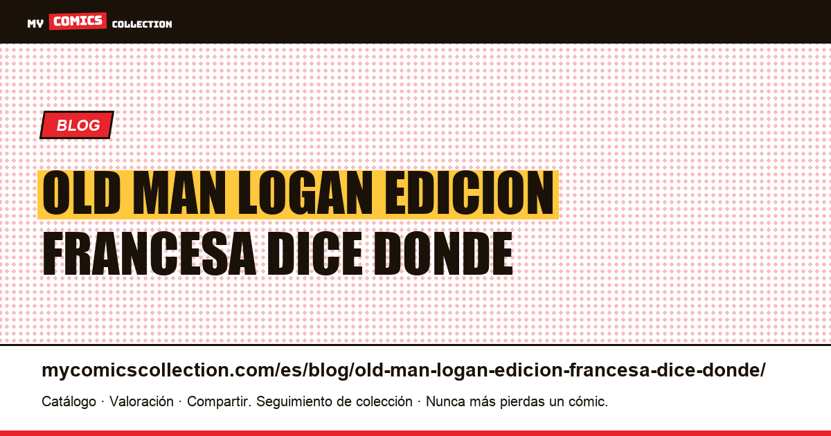 Old Man Logan: la edición francesa dice dónde estamos en la historia, la estadounidense no — ilustración del artículo